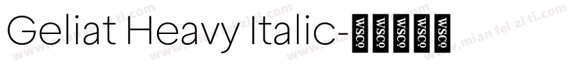 Geliat Heavy Italic字体转换